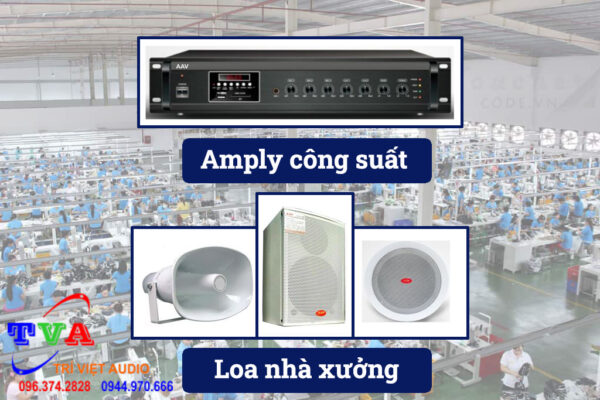 Hệ thống âm thanh nhà xưởng bao gồm những loại thiết bị nào?