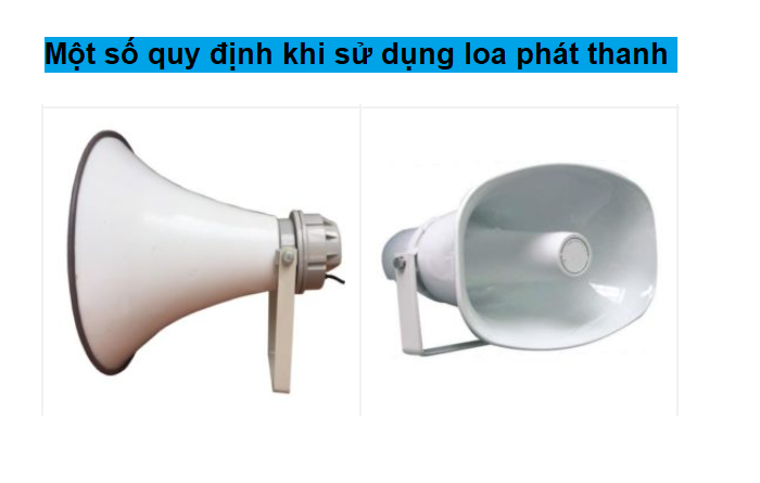 Quy định khi sử dụng loa phát thanh