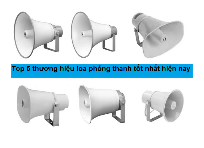 Top 5 thương hiệu loa phóng thanh tốt nhất hiện nay
