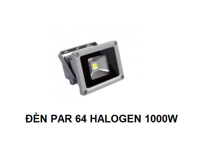Đèn par 64 halogen 1000W 