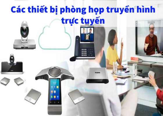 Thiết bị phòng họp truyền hình trực tuyến gồm những thiết bị gì
