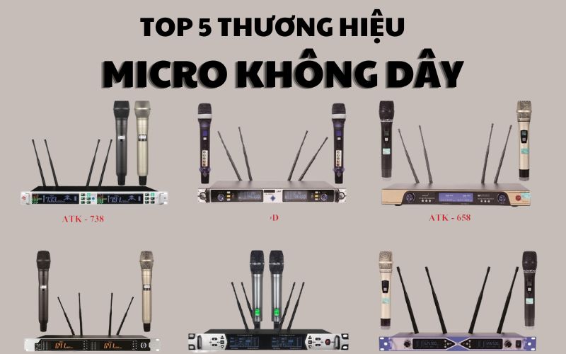 TOP 5 thương hiệu micro không dây được ưa chuộng nhất hiện nay
