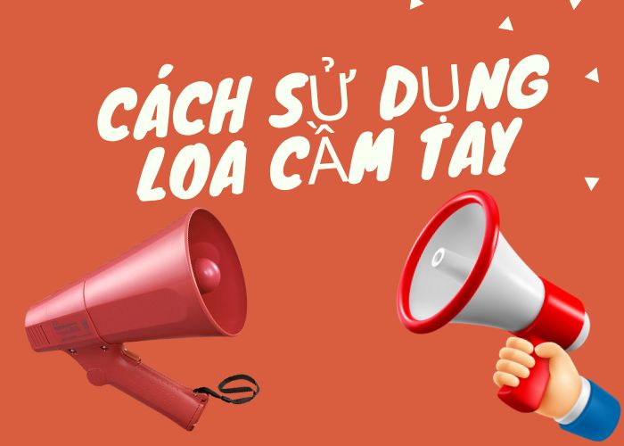 Cách sử dụng loa cầm tay từ A tới Z cho người mới