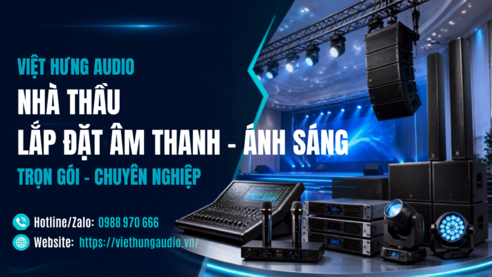Nhà thầu lắp đặt âm thanh ánh sáng chuyên nghiệp 